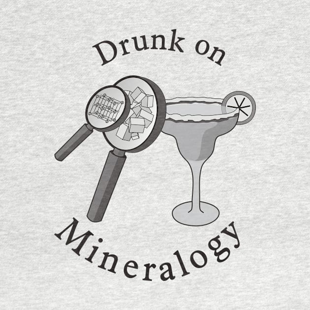 Drunk on Mineralogy by PaleoCarnKreations